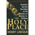 thumbnail image 1 of Pre-Owned The Holy Place: Saunière and the Decoding of the Mystery of Rennes-Le-Château (Paperback) 1611454646 9781611454642, 1 of 1