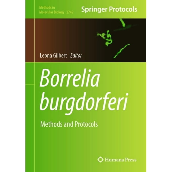 Methods in Molecular Biology Borrelia Burgdorferi: Methods and Protocols, Book 2742, (Hardcover)
