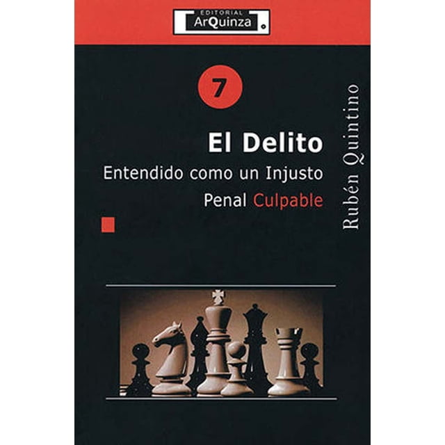 EL DELITO ENTENDIDO COMO UN INSTRUMENTO PENAL CULPABLE ARQUINZA Pasta Blanda