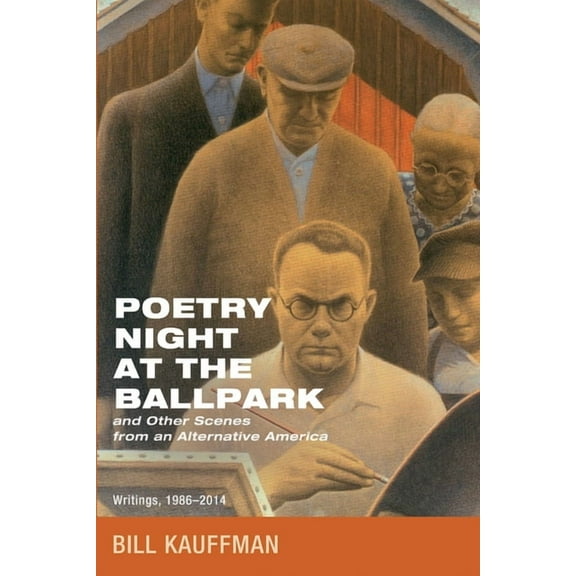 Poetry Night at the Ballpark and Other Scenes from an Alternative America (Paperback)