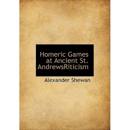 Homeric Games at Ancient St. Andrewsriticism