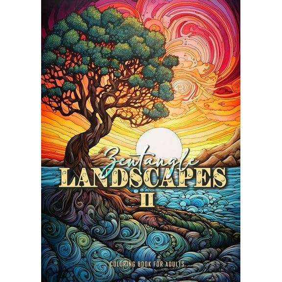 Zentangle Landscapes Coloring Book for Adults 2: Landscape Coloring Book for adults 2 beautiful zentangle landscapes and, (Paperback)