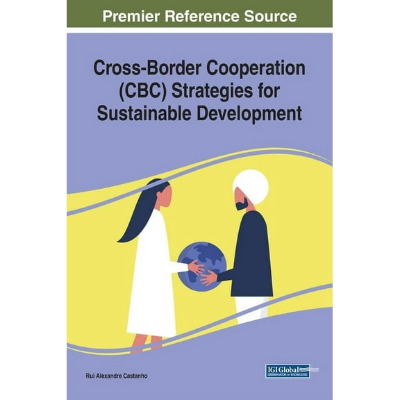 Cross-Border Cooperation (CBC) Strategies for Sustainable Development (Hardcover)