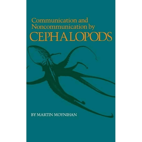 Communication and Noncommunication by Cephalopods, (Hardcover)