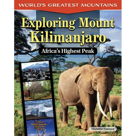 Exploring Mount Kilimanjaro: Africa's Highest Peak (Hardcover)