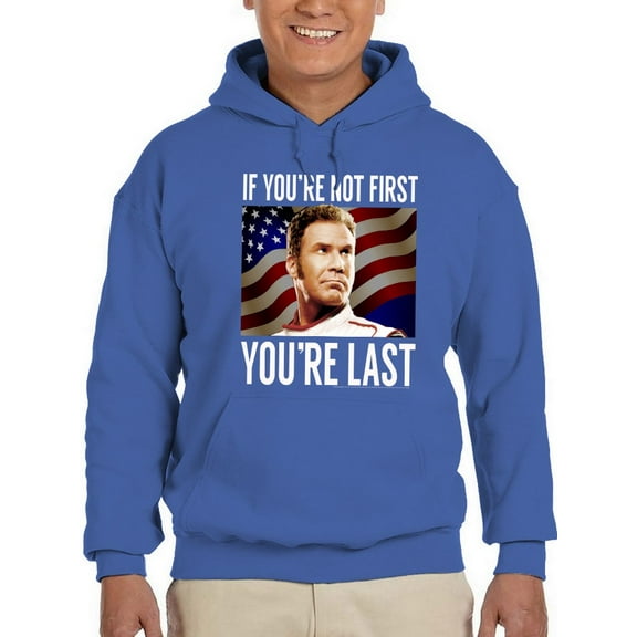 If You're Not First You're Last Hoodie Men -T-Line Designs, Male Large