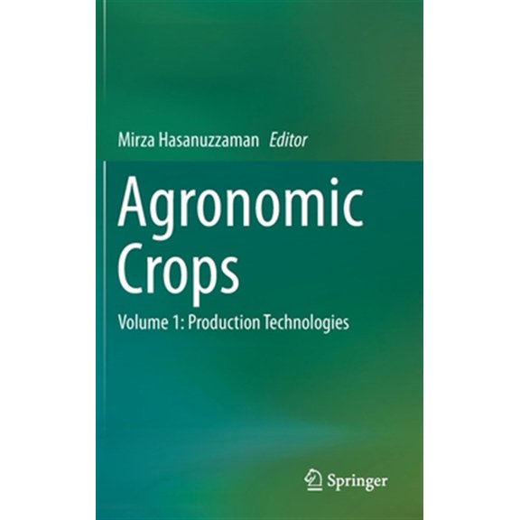 Pre-Owned Agronomic Crops: Volume 1: Production Technologies (Hardcover)
