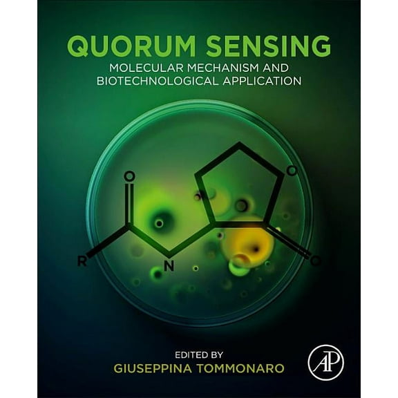 Quorum Sensing: Molecular Mechanism and Biotechnological Application, (Paperback)