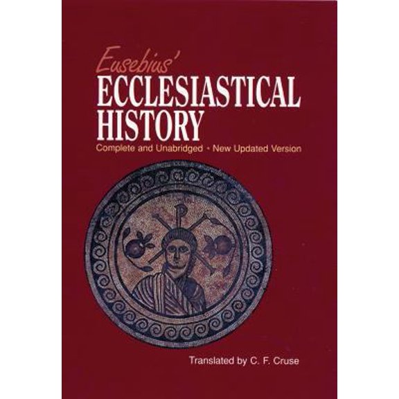 Pre-Owned Eusebius' Ecclesiastical History: Complete and Unabridged (Hardcover) 1565633717 9781565633711