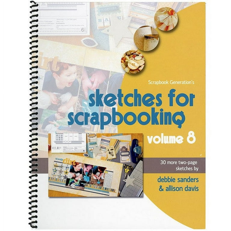 Scrapbook Generation-Sketches For Scrapbooking Volume 8, Pk 1