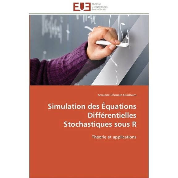Omn.Univ.Europ.: Simulation des équations différentielles stochastiques sous r (Paperback)