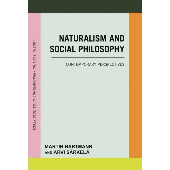 Essex Studies in Contemporary Critical T Naturalism and Social Philosophy: Contemporary Perspectives, (Paperback)