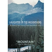 Laughter in the Mountains : Enjoying the Last of the Mountain Men (Hardcover)