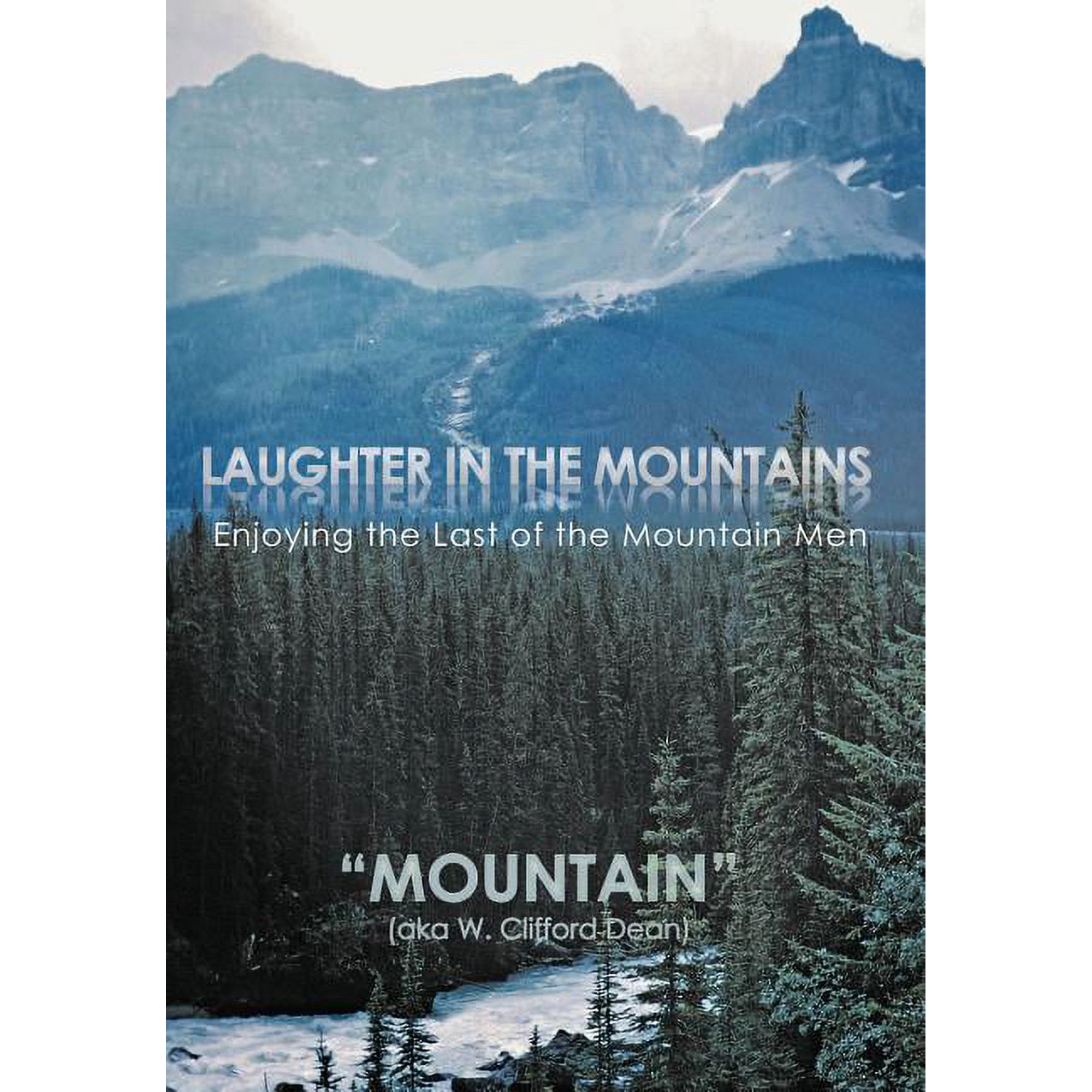 Laughter in the Mountains: Enjoying the Last of the Mountain Men (Hardcover)