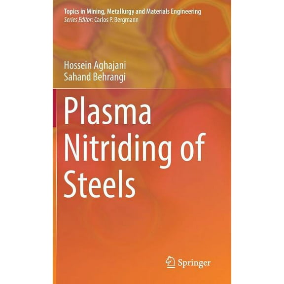 Topics in Mining, Metallurgy and Materia Plasma Nitriding of Steels, (Hardcover)