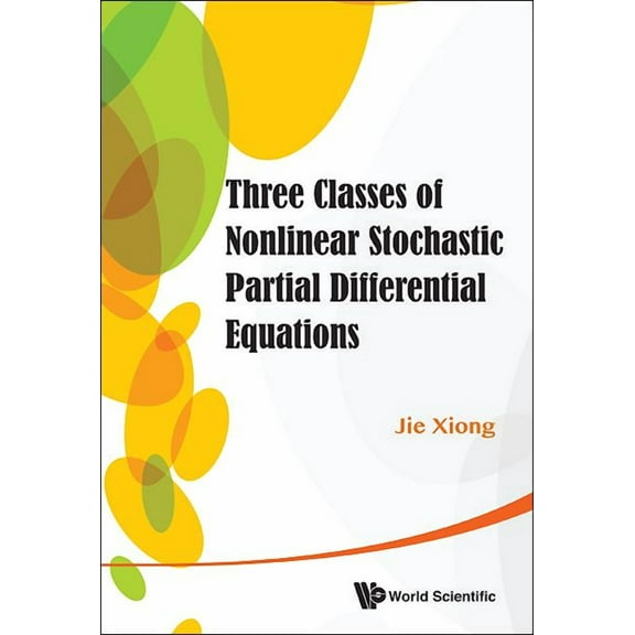 Three Classes Nonlinear Stochastic Partial Differential Equa, (Hardcover)