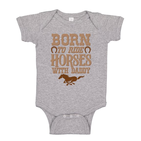 Born To Ride Horses With Daddy Baby Bodysuit One Piece NB Athletic Heather
