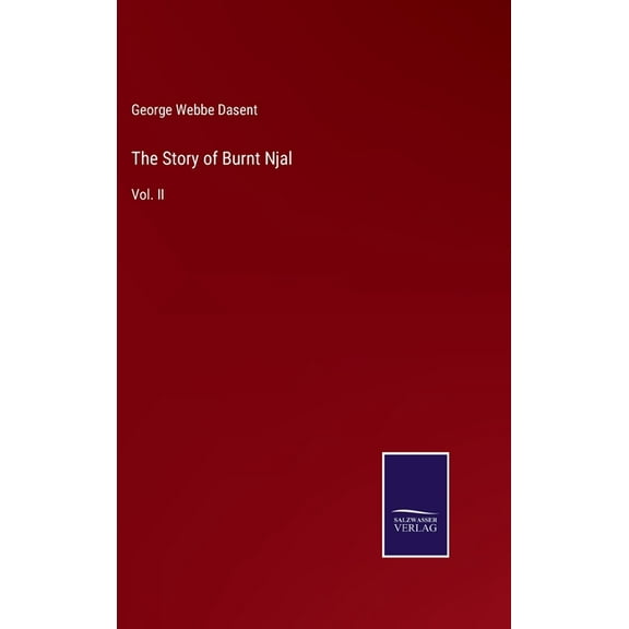 The Story of Burnt Njal : Vol. II (Hardcover)