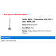 thumbnail image 2 of Intake Valve - Compatible with 2006 - 2007 BMW 530i, 2 of 2