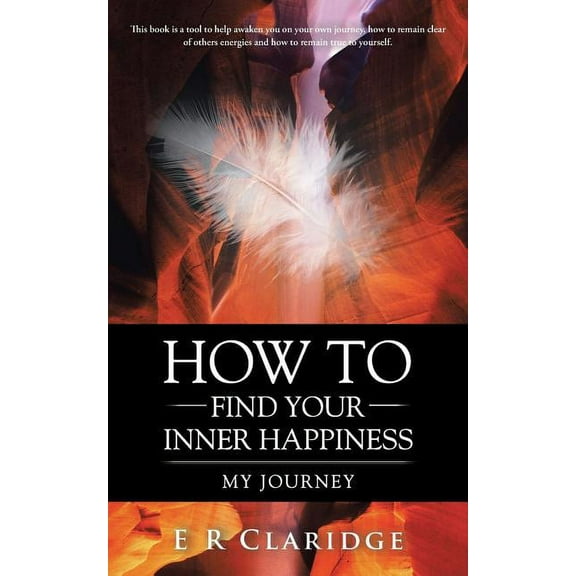 How to Find Your Inner Happiness : My Journey