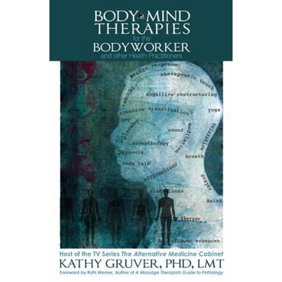 Pre-Owned Body Mind Therapies for the Bodyworker and other Health Practitioners (Paperback) 0741481421 9780741481429