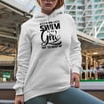 thumbnail image 2 of I Know I Swim Like a Girl, Try to Keep Up feat. a Swimmer, White Hooded Sweatshirt or Hoodie, Small, 2 of 5