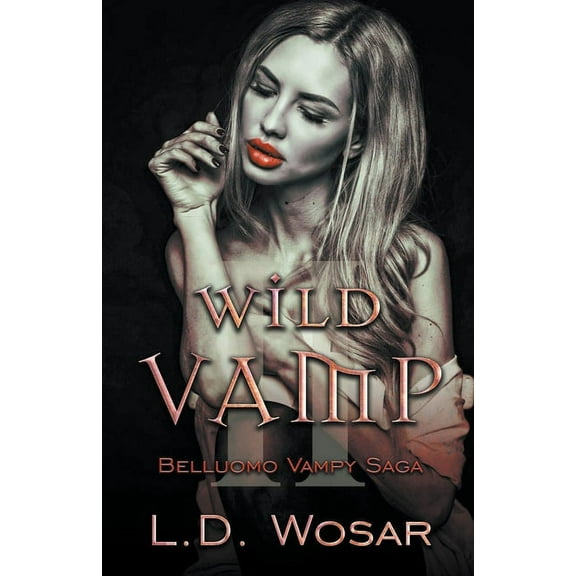 Belluomo Vampy Saga Wild Vamp, Book 2, (Paperback)