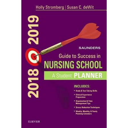 Saunders Guide to Success in Nursing School, 2018-2019 : A Student