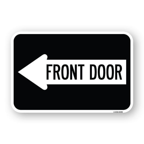 SignMission A-1218-24390 12 x 18 in. Aluminum Sign - Front Door with Left Arrow