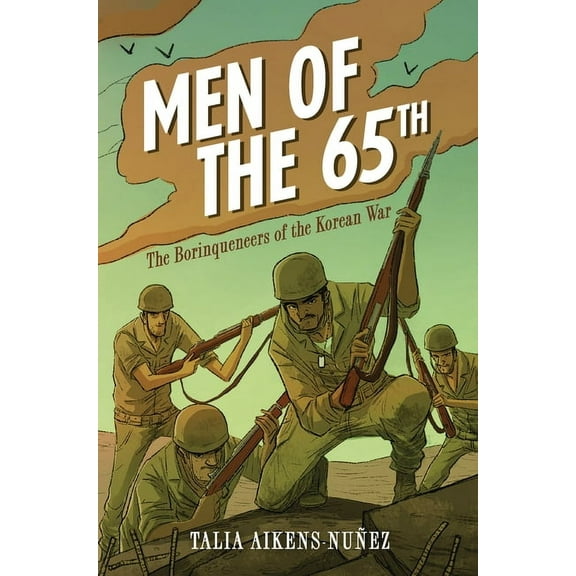 Men of the 65th: The Borinqueneers of the Korean War, (Paperback)