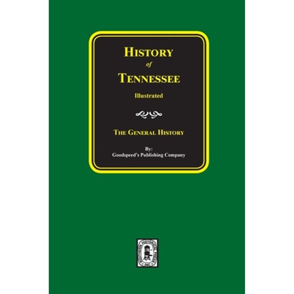 History of Tennessee Illustrated: The General History (Paperback)