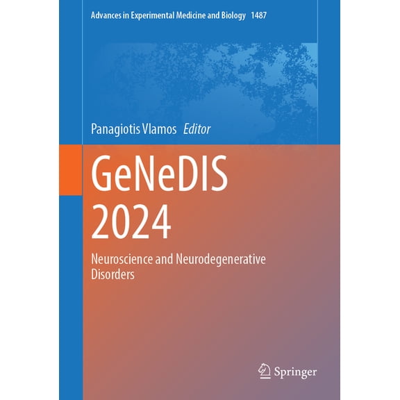 Advances in Experimental Medicine and Bi Genedis 2024: Neuroscience and Neurodegenerative Disorders, Book 1487, (Hardcover)