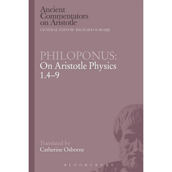 Ancient Commentators on Aristotle Philoponus: On Aristotle Physics 1.4-9, (Hardcover)