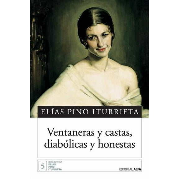 Ventaneras y Castas, Diabolicas y Honestas