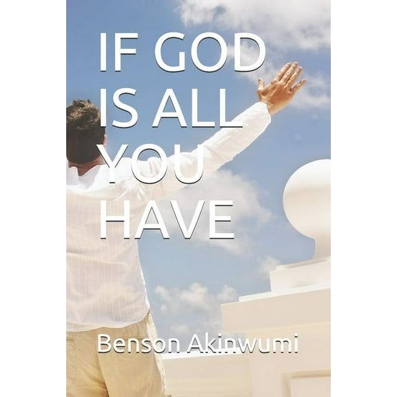 If God Is All You Have