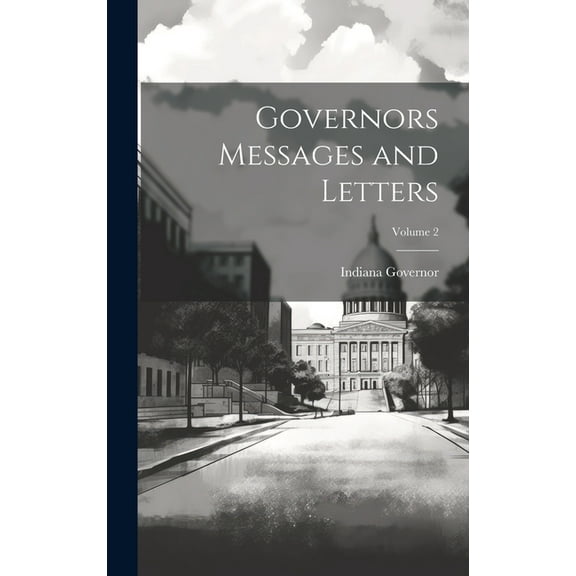 Governors Messages and Letters; Volume 2 (Hardcover)