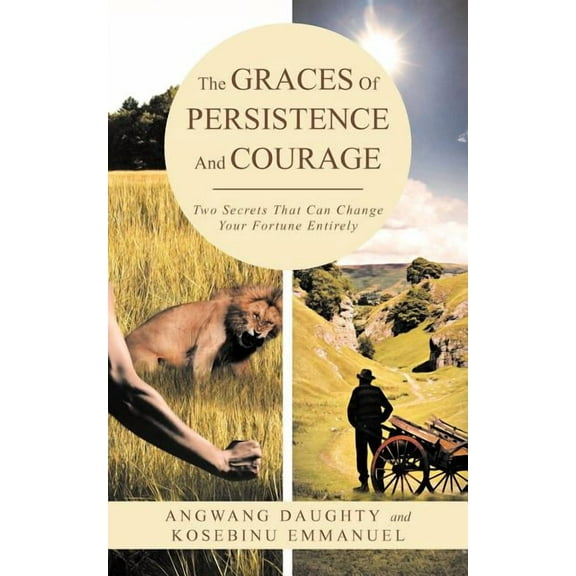 The Graces of Persistence and Courage (Paperback)