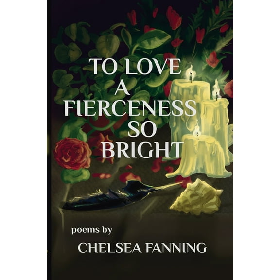 To Love a Fierceness so Bright, (Paperback)