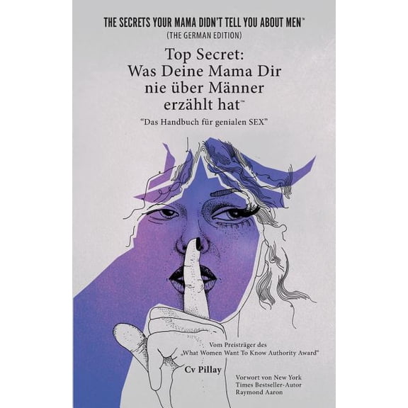 Top Secret: Was Deine Mama Dir Nie �ber M�nner Erz�hlt Hat: Das Handbuch F�r Genialen Sex Paperback