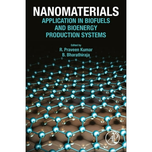 Nanomaterials: Application in Biofuels and Bioenergy Production Systems, (Paperback)