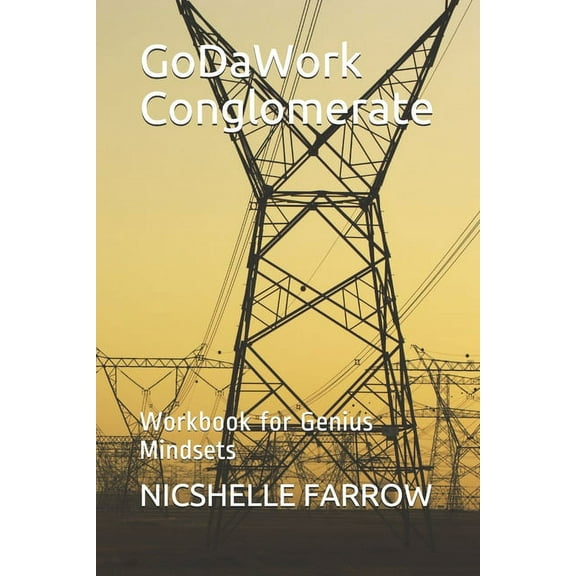 GoDaWork Conglomerate: Workbook for Genius Mindsets, (Paperback)