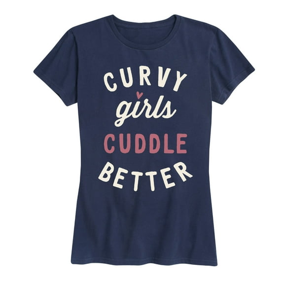 Instant Message - Curvy Girls Cuddle Better - Women's Short Sleeve Graphic T-Shirt