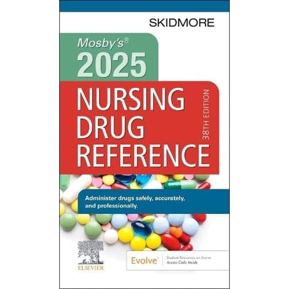 Pre-Owned Mosby's 2025 Nursing Drug Reference (Skidmore Nursing Drug Reference), 9780443122002, 0443122008, Paperback, 38 edition