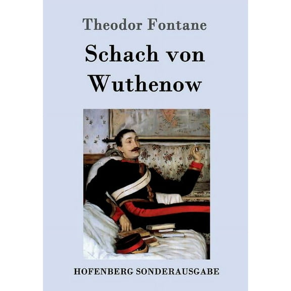 Schach von Wuthenow : Erzählung aus der Zeit des Regiments Gensdarmes (Paperback)