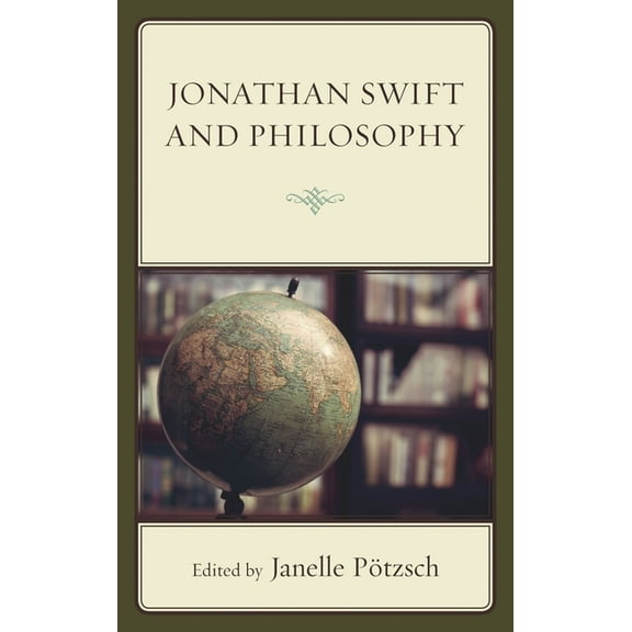 Jonathan Swift and Philosophy (Hardcover)