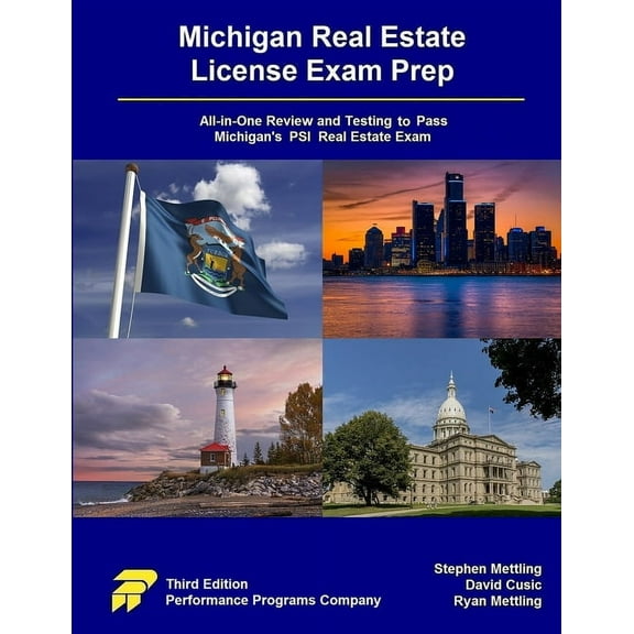 Michigan Real Estate License Exam Prep: All-in-One Review and Testing to Pass Michigan's PSI Real Estate Exam, (Paperback)