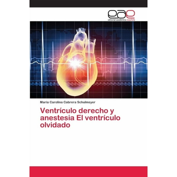Ventrículo derecho y anestesia El ventrículo olvidado (Paperback)