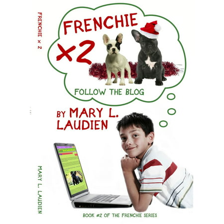 Frenchie X 2- Follow the Blog - eBook (Best Political Blogs To Follow)