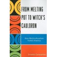 thumbnail image 2 of De Melting Pot à Chaudron de Sorcière: Comment le Multiculturalisme A Échoué l'Amérique, 2 of 2