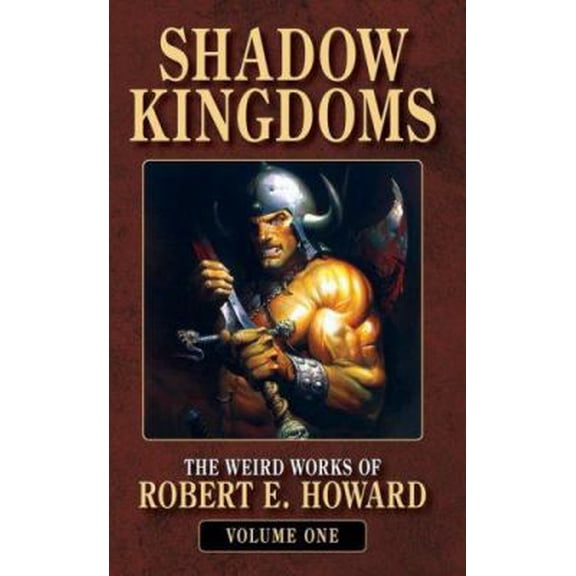 Pre-Owned Shadow Kingdoms (The Weird Works of Robert E. Howard) (Paperback) 0843959053 9780843959055